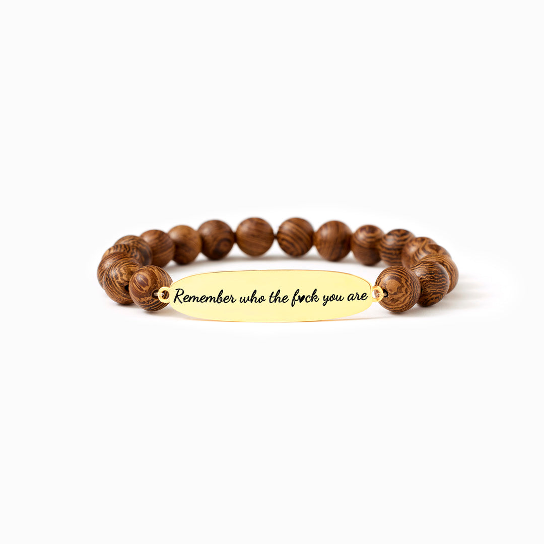 Remember Who The Fuck You Are Wooden Bracelet