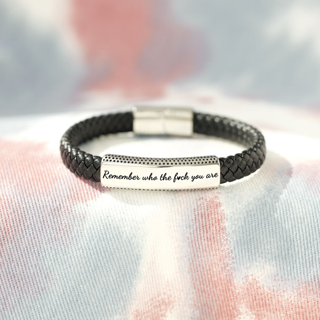 Remember Who the Fuck You Are Motivational Leather Bracelet