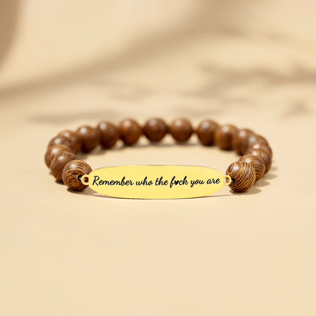 Remember Who The Fuck You Are Wooden Bracelet