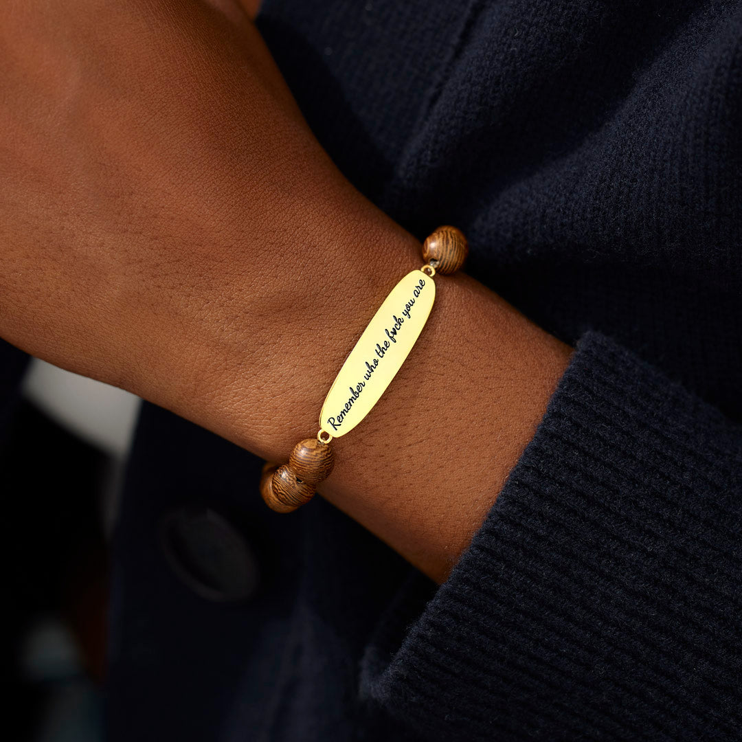 Remember Who The Fuck You Are Wooden Bracelet