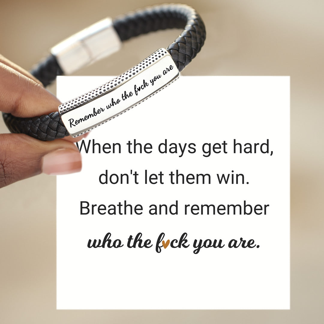 Remember Who the Fuck You Are Motivational Leather Bracelet