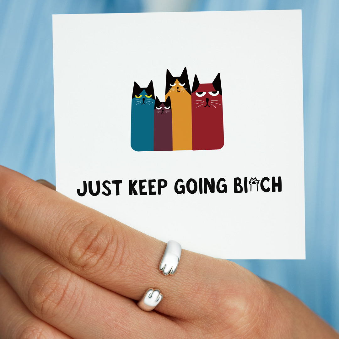 Just Keep Going Bitch Kitty Cat Hug Ring